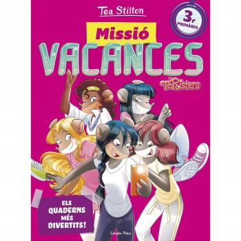 Tea Stilton. Missió Vacances 3 : Els Quaderns Més Divertits! 3r Primària (Vacances Stilton, Band 3)