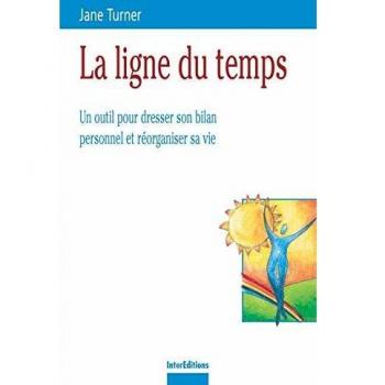 Jane Turner - La ligne du temps : Un outil pour dresser son bilan personnel et réorganiser sa vie (Développement P) - Preis vom 18.09.2025 05:07:49 h