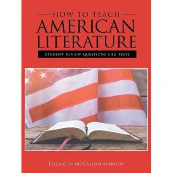 How to Teach American Literature: Student Review Questions and Tests