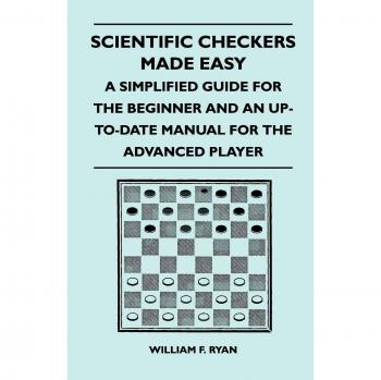 Ryan, William F.: Scientific Checkers Made Easy - A Simplified Guide F