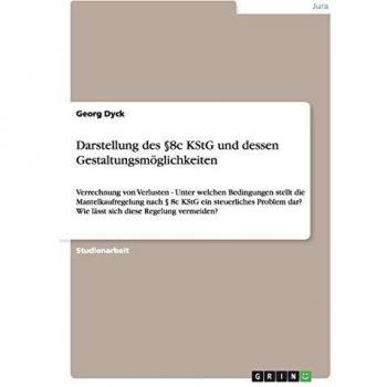 Darstellung des §8c KStG und dessen Gestaltungsmöglichkeiten