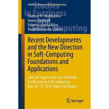 Recent Developments and the New Direction in Soft-Computing Foundations and Applications