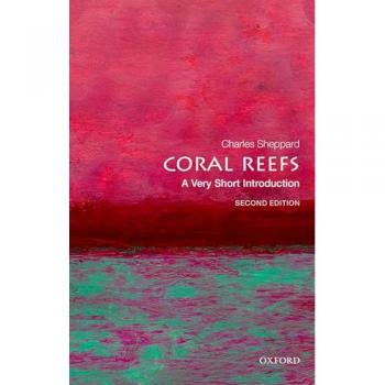 Coral Reefs : A Very Short Introduction