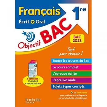 Objectif BAC 2023 - 1re Français écrit et oral