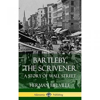Bartleby, the Scrivener: A Story of Wall Street (Hardcover)