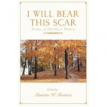 I Will Bear This Scar: Poems of Childless Women