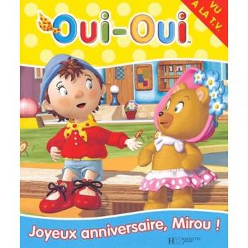 Joyeux anniversaire, Mirou ! (Oui-Oui 3D)