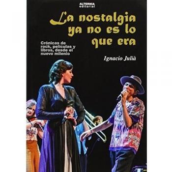 La nostalgia ya no es lo que era (Tapa blanda).