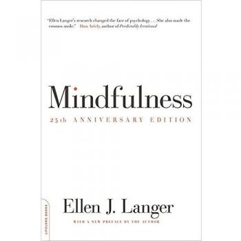 Ellen J. Langer Mindfulness, 25th anniversary edition