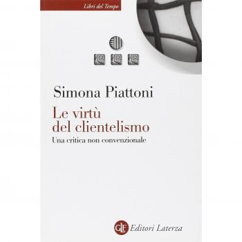 Le virtù del clientelismo. Una critica non convenzionale