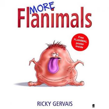 More Flanimals - Ricky Gervais et Rob Steen