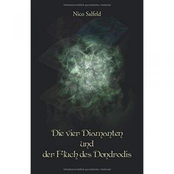 Die vier Diamanten und der Fluch des Dondrodis - Fantasy, Spannung, Kampf, Elfen, Könige