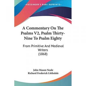 A Commentary On The Psalms V2 Psalm Thirty-Nine To Psalm Eighty