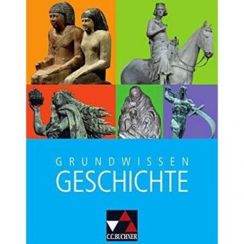Das waren Zeiten Grundwissen Geschichte - Neue Ausgabe Bayern