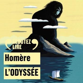 L'Odyssée (3h10 ; lu par Clothilde de Bayser et Michel Vuillermoz)