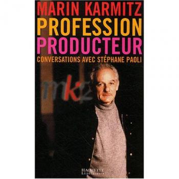 Profession producteur. Conversations avec Stéphane Paoli