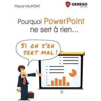 Pascal Haumont - Pourquoi PowerPoint ne sert à rien... : Si on s'en sert mal ! - Preis vom 18.09.2025 05:07:49 h