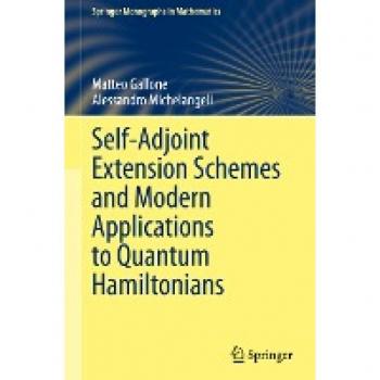 Self-Adjoint Extension Schemes and Modern Applications to Quantum Hamiltonians