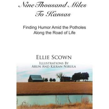 Nine Thousand Miles To Kansas: Finding Humor Amid the Potholes Along the Road of Life