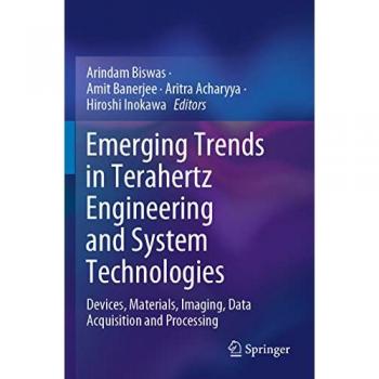 Emerging Trends in Terahertz Engineering and System Technologies