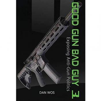 Good Gun Bad Guy 3: Exposing Anti-Gun Politics