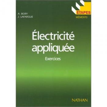 ELECTRICITE APPLIQUEE. Exercices (Etapes)