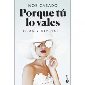 Porque tú lo vales: Pijas y divinas 1 (Bolsillo) (Tapa blanda).