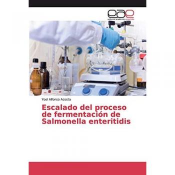 Alfonso Acosta, Yoel: Escalado del proceso de fermentación de Salmonella enteritidis