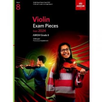 Violin Exam Pieces from 2024, ABRSM Grade 8, Violin Part & Piano Accompaniment