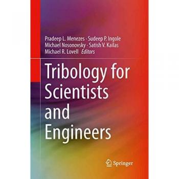 Tribology for Scientists and Engineers: From Basics to Advanced Concepts