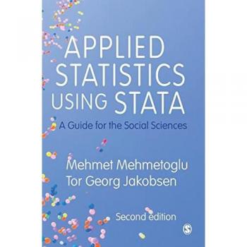 Applied Statistics Using Stata: A Guide for the Social Sciences