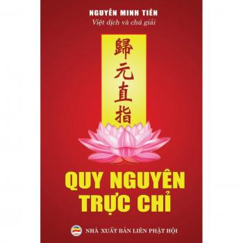 Quy nguyen truc chi: Tuyen tap van chuong Phat giao khuyen tu Tinh do: Tuy¿n t¿p v¿n ch¿¿ng Ph¿t giáo khuy¿n tu T¿nh ¿¿