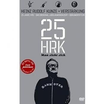 Heinz Rudolf Kunze  - Man sieht sich - 25 Jahre HRK (2 DVDs + Exkl. Live CD)
