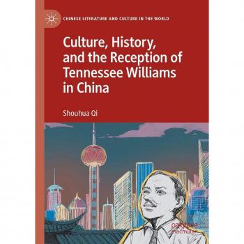 Culture, History, and the Reception of Tennessee Williams in China