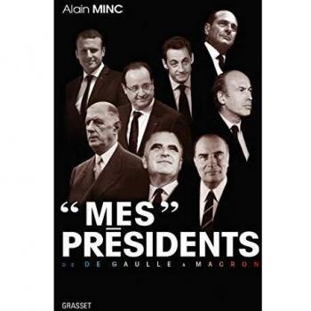 Mes présidents / de De Gaulle à Macron