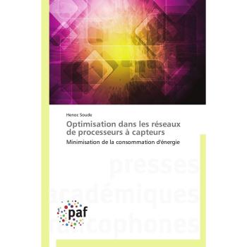 Optimisation dans les réseaux de processeurs à capteurs: Minimisation de la consommation d'énergie