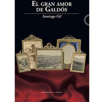 El Gran Amor De Galdós - [Livre en VO]
