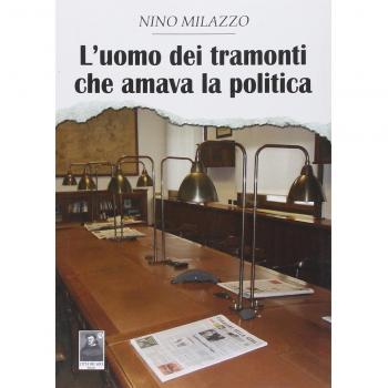 L' uomo dei tramonti che amava la politica
