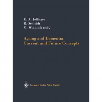 Ageing and Dementia: Current And Future Concepts (Journal of Neural Transmission. Supplementa)