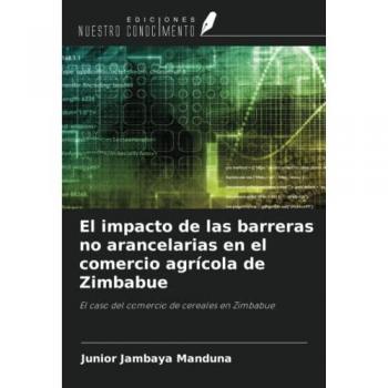 Jambaya Manduna, Junior: El impacto de las barreras no arancelarias en el comercio agrícola de Zimbabue