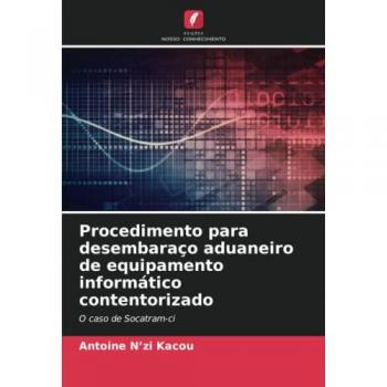 N¿zi Kacou, Antoine: Procedimento para desembaraço aduaneiro de equipamento informático contentorizado