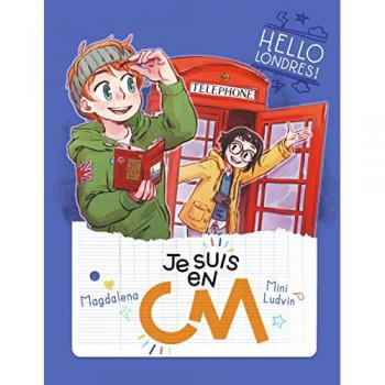 Je suis en CM - Hello Londres! (Magdalena)