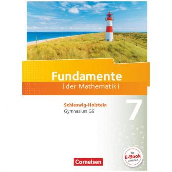Fundamente der Mathematik 7. Schuljahr - Schleswig-Holstein G9 - Schülerbuch