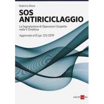 SOS antiriciclaggio. La segnalazione di operazioni sospette nella... Federico Moca