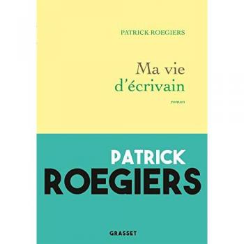 Ma vie d'écrivain: roman