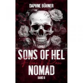 Sons of Hel - Nomad: Flame &, Rose