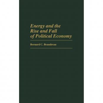 Energy and the Rise and Fall of Political Economy