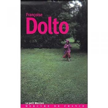 Françoise Dolto : Coffret En 4 Volumes : Parler De La Mort ; Parler Juste Aux Enfants ; Parler De La Solitude ; Mère Et Fille
