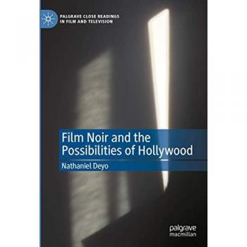 Film Noir and the Possibilities of Hollywood
