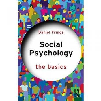 Social Psychology: The Basics - [Version Originale]